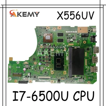 Akemy X556UV Nešiojamas plokštė DDR4 8g RAM, I7-6500 Už Asus X556UQ X556UV X556UB X556UR X556U Bandymo mainboard X556UV plokštė