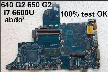 HP ProBook 640 G2 650 G2 nešiojamojo kompiuterio motininė plokštė PROCESORIUS I7 6600U cirkas-6050a2723701-mb-a02 testas