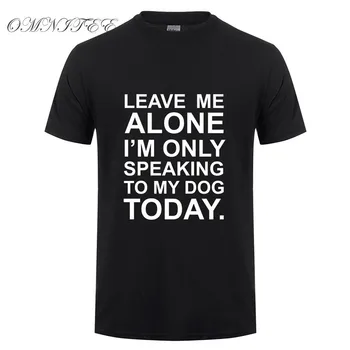 Vyrų Marškinėlius Humoro Palikti Mane Ramybėje, aš Tik Speakin T Marškinėliai Vyrams trumpomis Rankovėmis Medvilnės Juokinga T-shirt Camisetas Mens Drabužių OT-910